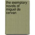 The Exemplary Novels Of Miguel De Cervan