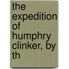 The Expedition Of Humphry Clinker, By Th door Tobias George Smollett