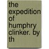 The Expedition Of Humphry Clinker. By Th