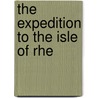 The Expedition To The Isle Of Rhe door Baron Edward Herbert Herbert Cherbury