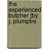 The Experienced Butcher [By J. Plumptre
