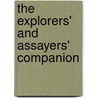 The Explorers' And Assayers' Companion door Josiah Samuel Phillips
