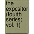 The Expositor (Fourth Series; Vol. 1)