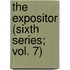 The Expositor (Sixth Series; Vol. 7)