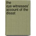 The Eye-Witnesses' Account Of The Disast