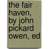 The Fair Haven, By John Pickard Owen, Ed door Samuel Butler