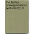 The Fairfax Correspondence (Volume 2); M