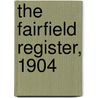The Fairfield Register, 1904 door Adrian Mitchell