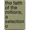 The Faith Of The Millions, A Selection O door George Tyrrell