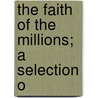 The Faith Of The Millions; A Selection O door George Tyrrell