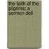 The Faith Of The Pilgrims; A Sermon Deli