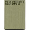 The Fall Of Bossism; A History Of The Co by George Edward Vickers