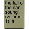 The Fall Of The Nan Soung (Volume 1); A door A.L. Lymburner