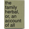 The Family Herbal, Or, An Account Of All door John Hill