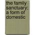 The Family Sanctuary; A Form Of Domestic