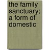 The Family Sanctuary; A Form Of Domestic door Family Sanctuary