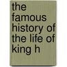 The Famous History Of The Life Of King H door Shakespeare William Shakespeare