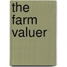 The Farm Valuer by Major John Scott