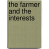The Farmer And The Interests by Clarus Ager