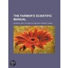 The Farmer's Scientific Manual door Georgia. Dept. of Agriculture