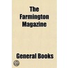 The Farmington Magazine door General Books