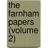 The Farnham Papers (Volume 2) door Mary Frances Farnham