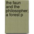 The Faun And The Philosopher; A Forest P