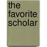 The Favorite Scholar door Mary Botham Howitt
