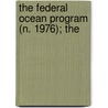 The Federal Ocean Program (N. 1976); The door United States President