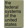 The Federal Systems Of The United States door Poley