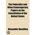 The Federalist And Other Contemporary Pa