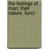 The Feelings Of Man; Their Nature, Funct