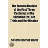 The Female Disciple Of The First Three C door Susette Harriet Smith