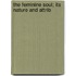The Feminine Soul; Its Nature And Attrib