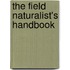 The Field Naturalist's Handbook