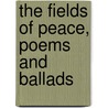 The Fields Of Peace, Poems And Ballads door Emma Frances Lee Smith
