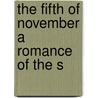 The Fifth Of November A Romance Of The S door Charles S. Bentley