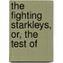 The Fighting Starkleys, Or, The Test Of