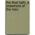 The Final Faith; A Statement Of The Natu