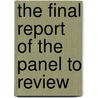 The Final Report Of The Panel To Review door United States. Congress. House. Force