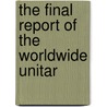The Final Report Of The Worldwide Unitar door United States. Dept. of the Treasury