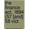 The Finance Act, 1894 (57 [And] 58 Vict door James Austen Cartmell