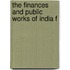 The Finances And Public Works Of India F