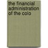 The Financial Administration Of The Colo