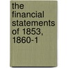 The Financial Statements Of 1853, 1860-1 door William Ewart Gladstone
