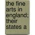 The Fine Arts In England; Their States A