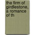 The Firm Of Girdlestone, A Romance Of Th