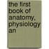 The First Book Of Anatomy, Physiology An