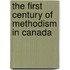 The First Century Of Methodism In Canada