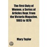 The First Duty Of Women. A Series Of Art door Mary Taylor